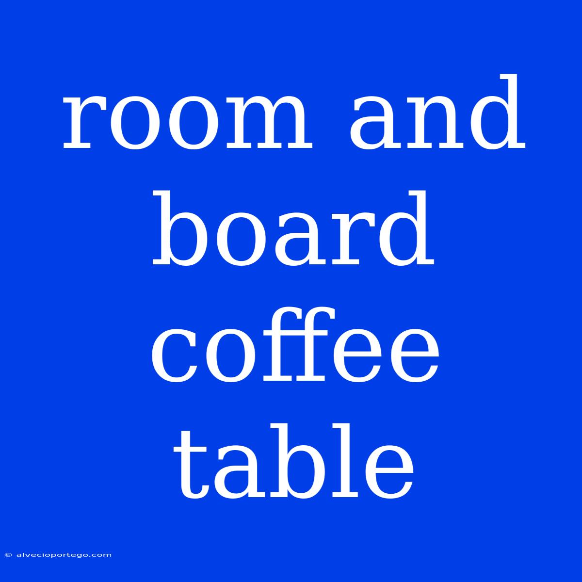 Room And Board Coffee Table