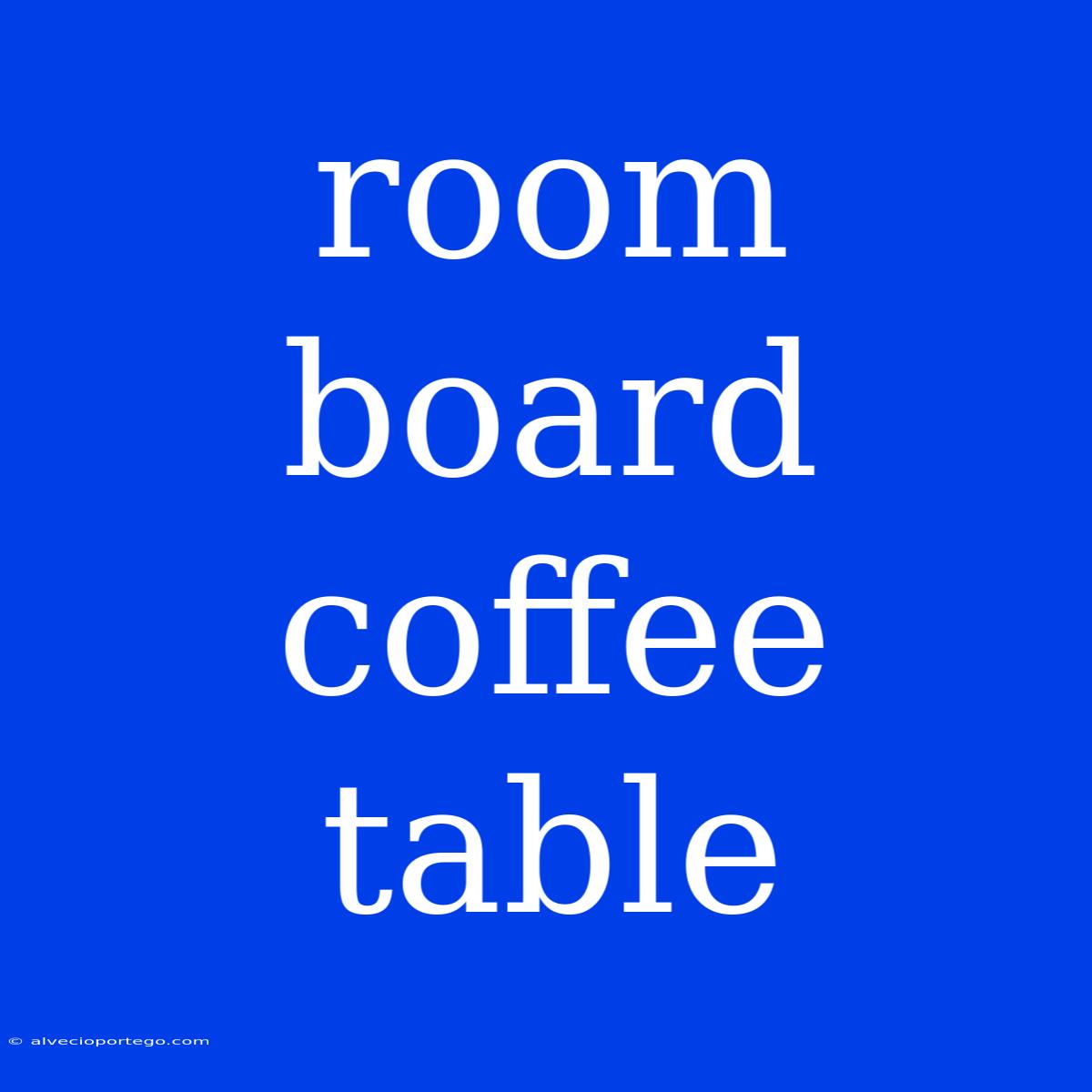 Room Board Coffee Table