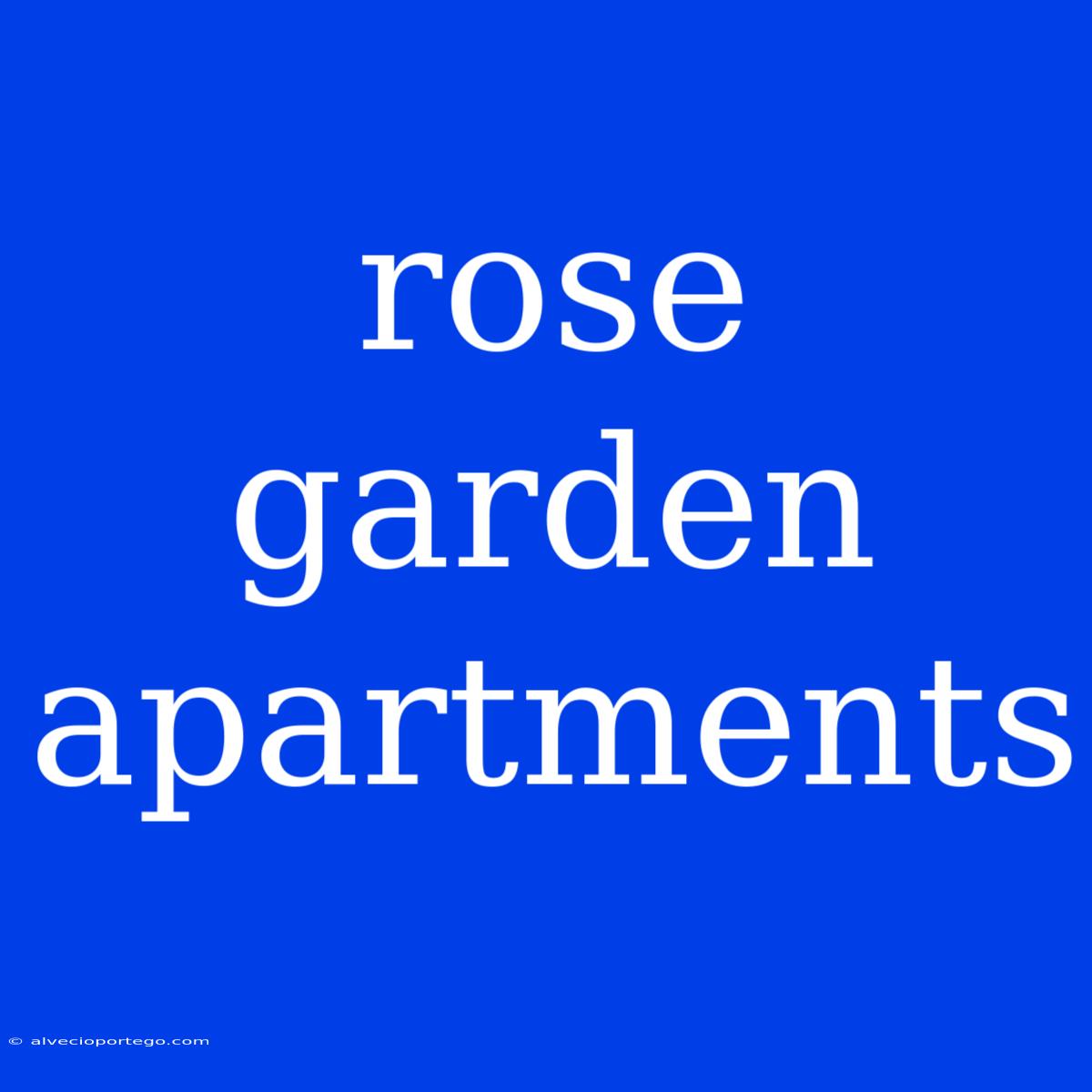 Rose Garden Apartments