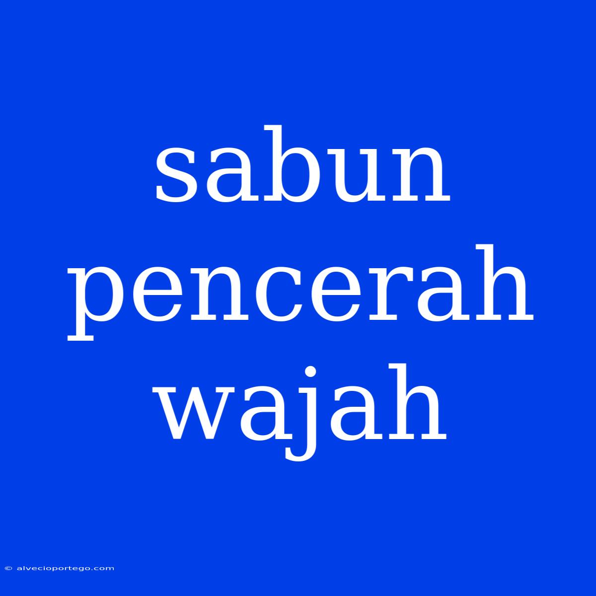 Sabun Pencerah Wajah