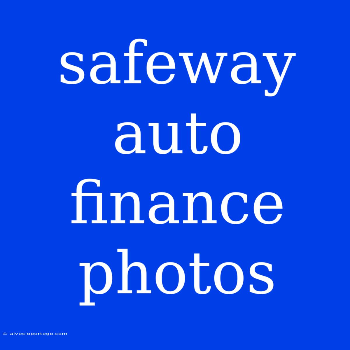 Safeway Auto Finance Photos