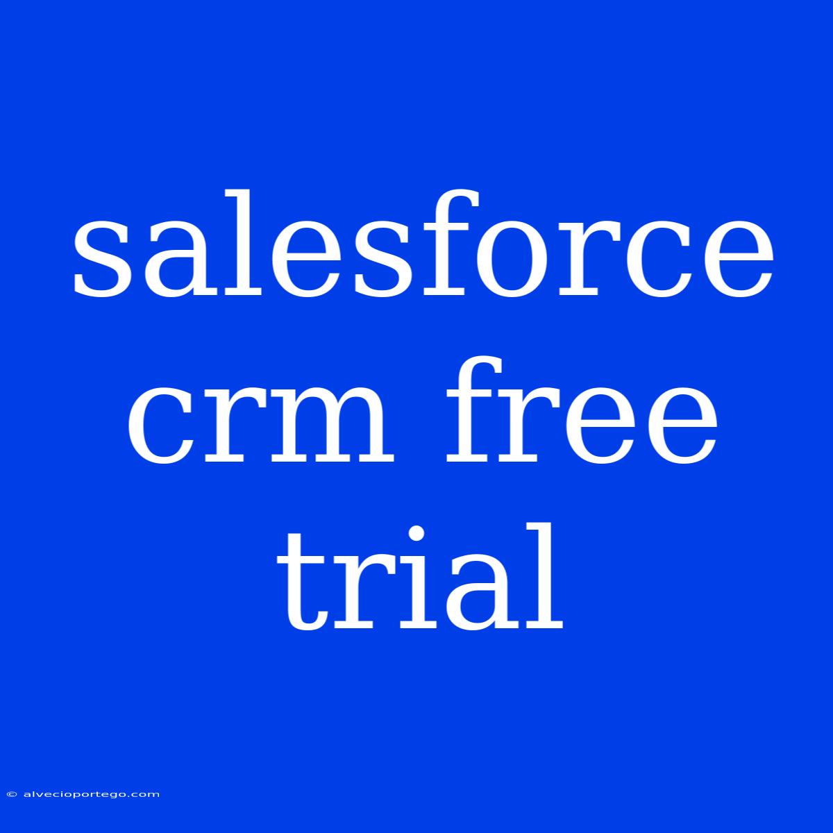 Salesforce Crm Free Trial