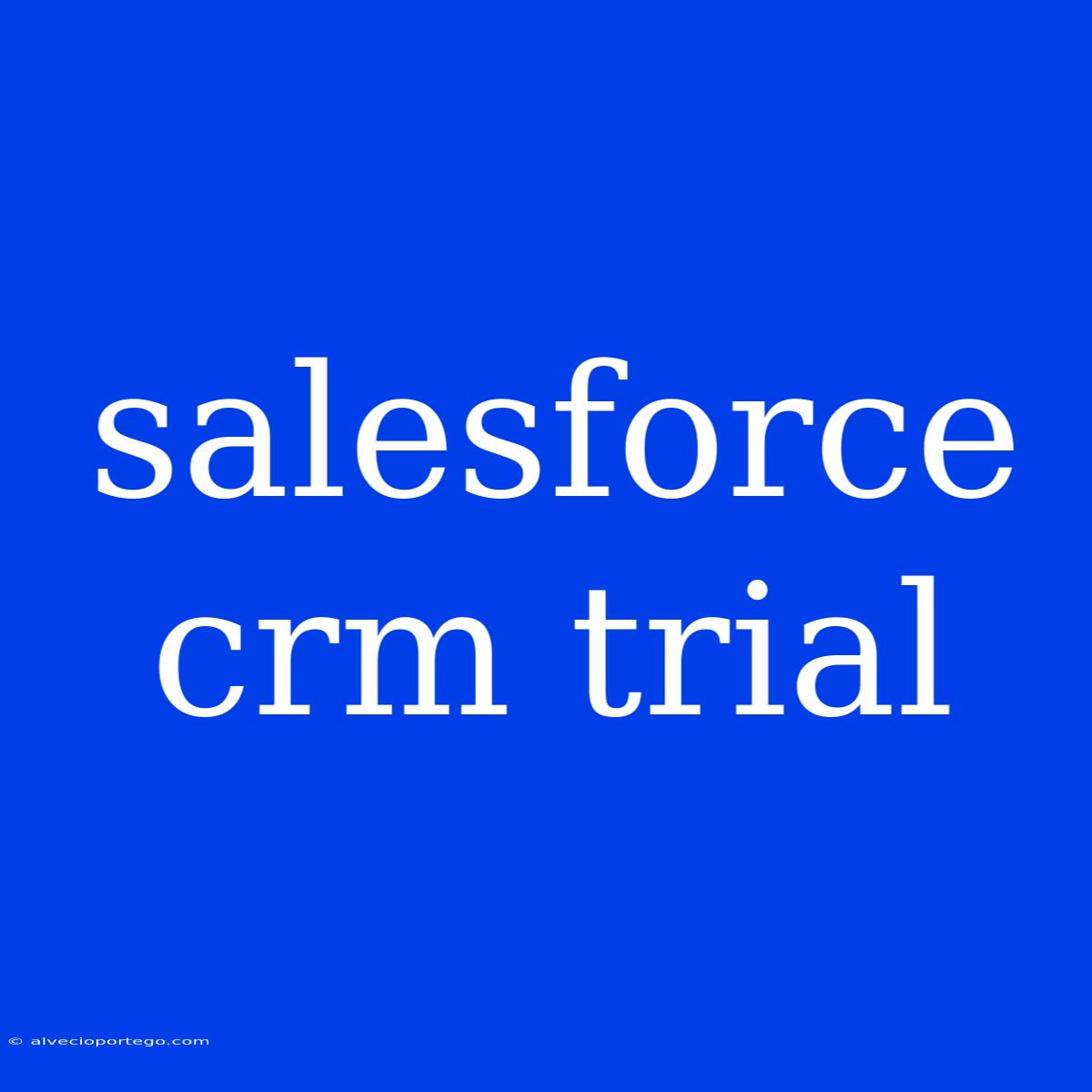 Salesforce Crm Trial