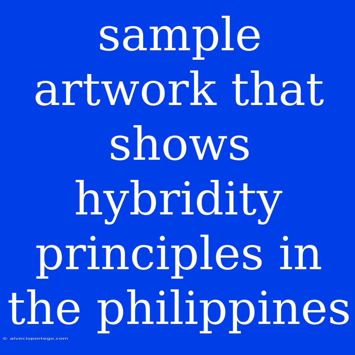 Sample Artwork That Shows Hybridity Principles In The Philippines