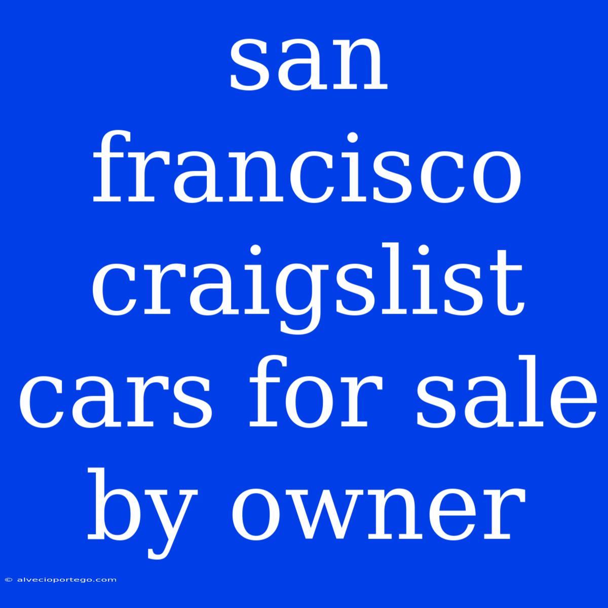 San Francisco Craigslist Cars For Sale By Owner