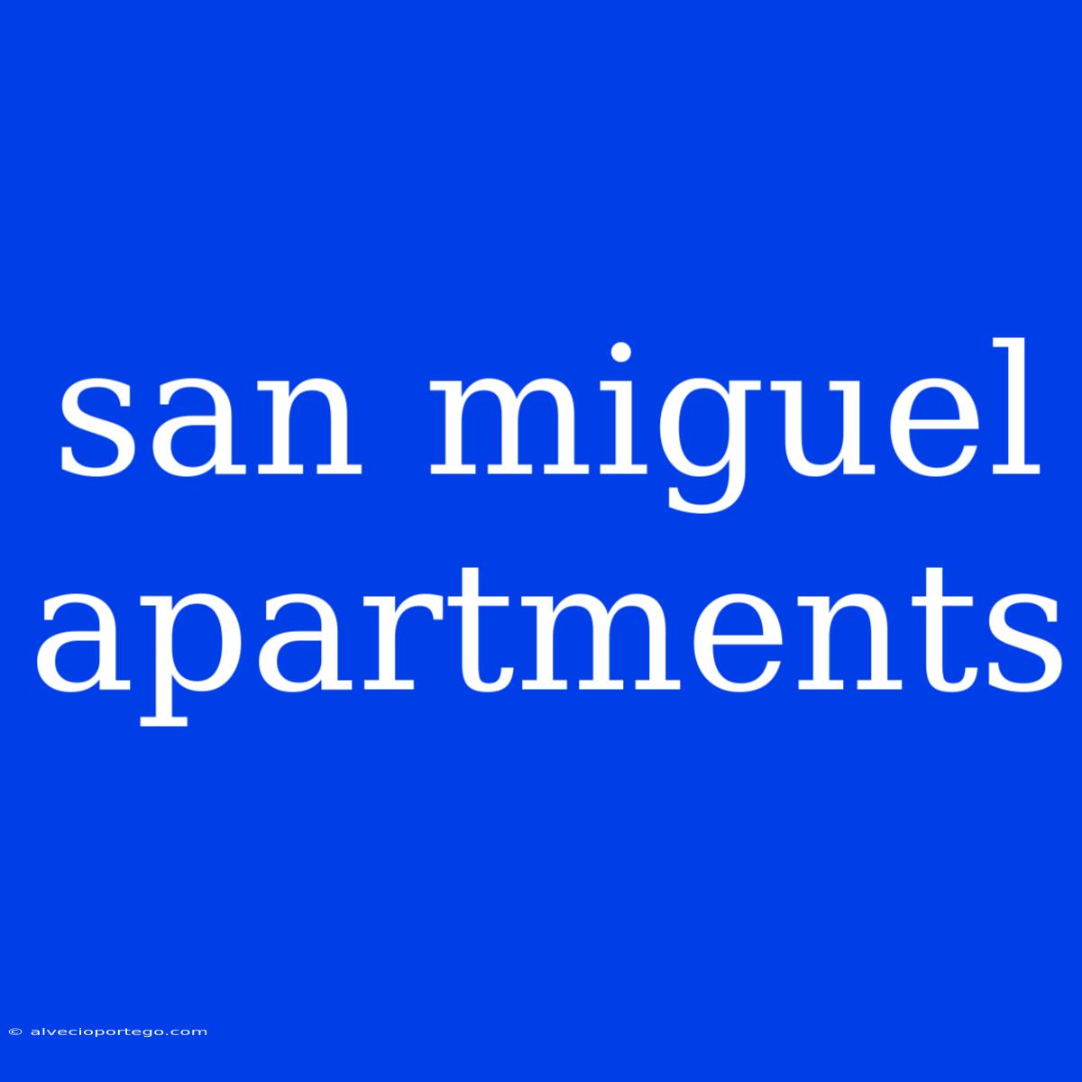 San Miguel Apartments