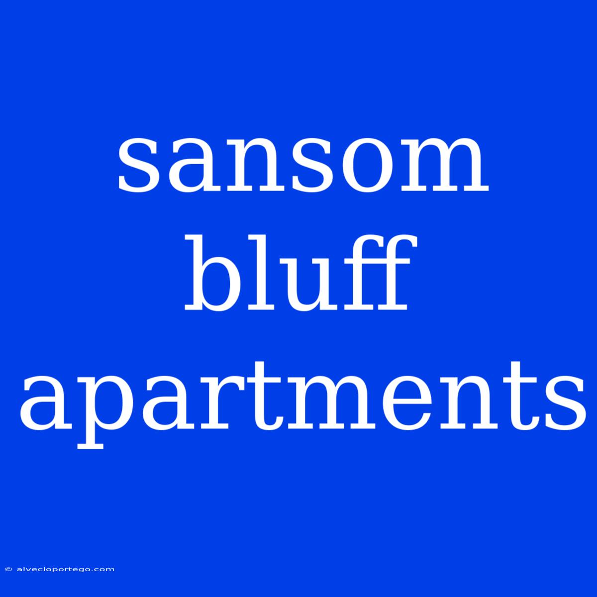 Sansom Bluff Apartments