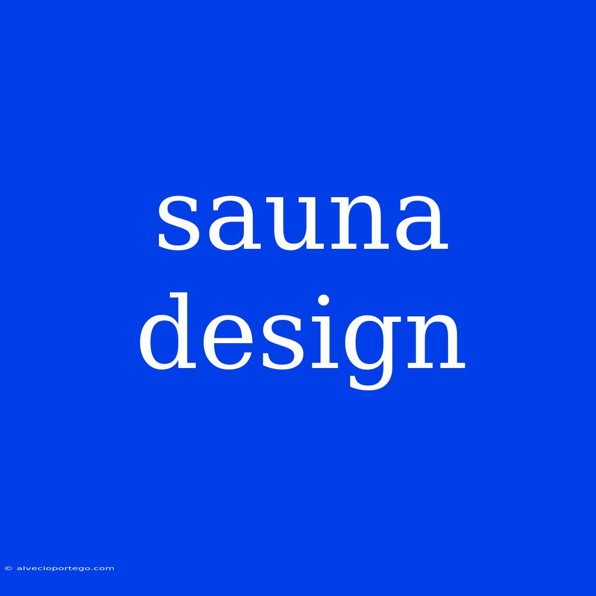 Sauna Design