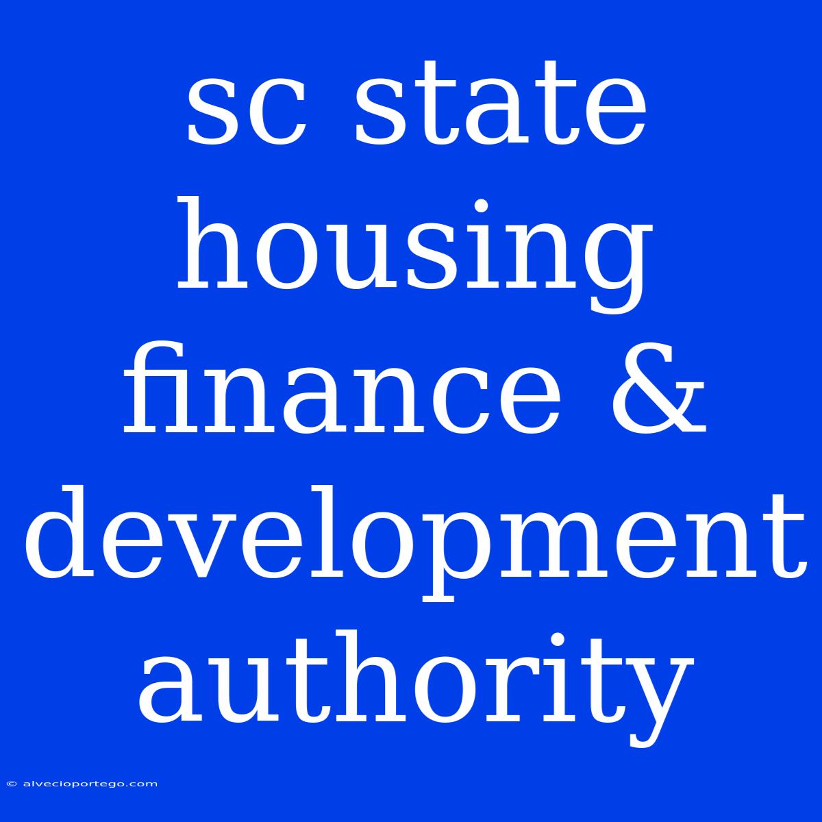 Sc State Housing Finance & Development Authority