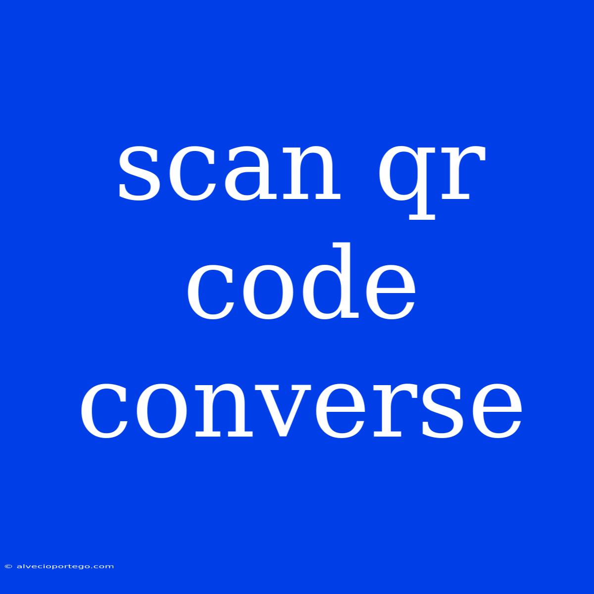 Scan Qr Code Converse