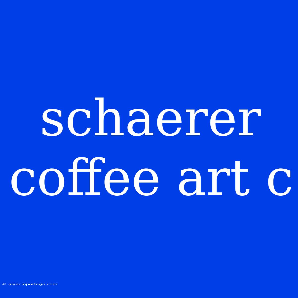 Schaerer Coffee Art C