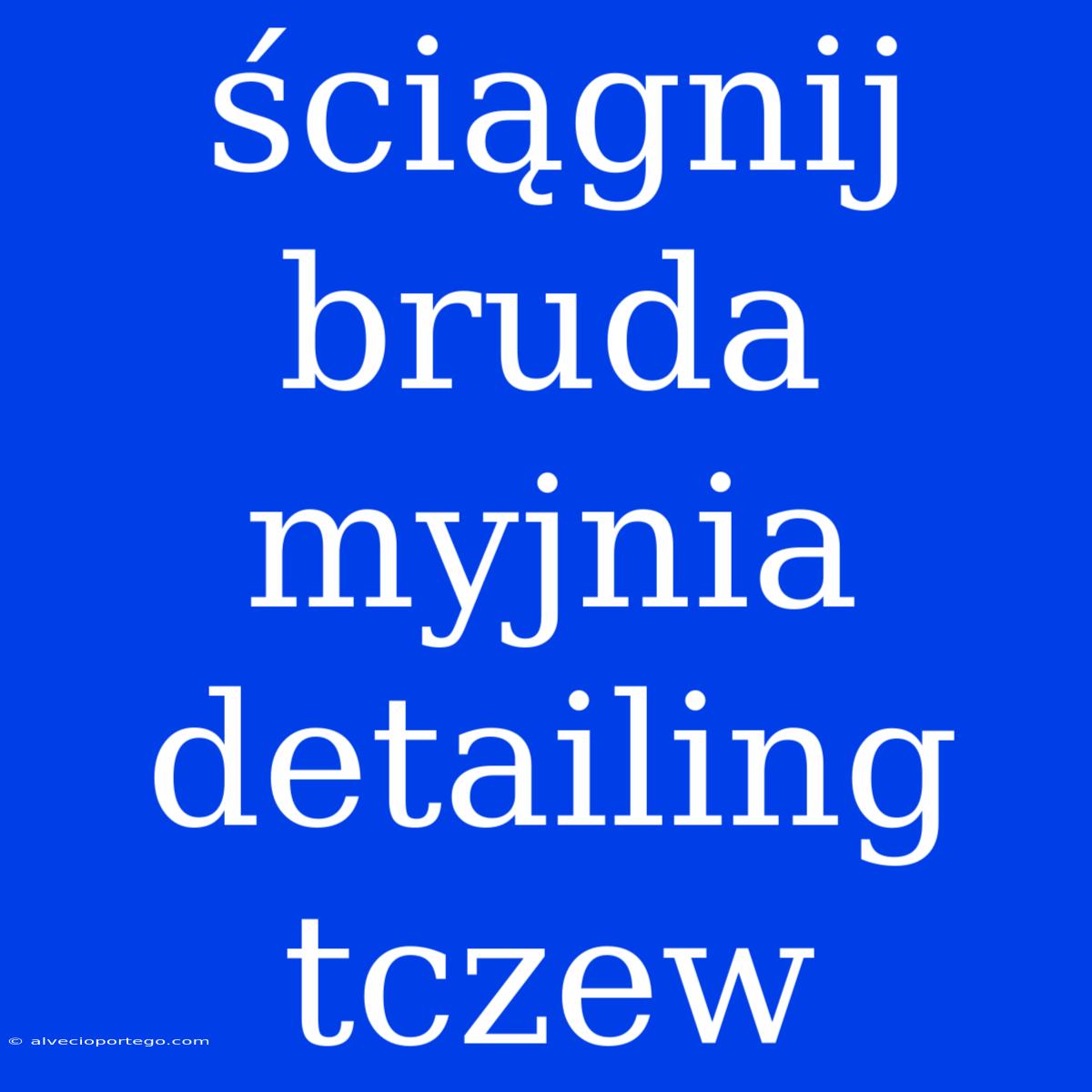 Ściągnij Bruda Myjnia Detailing Tczew