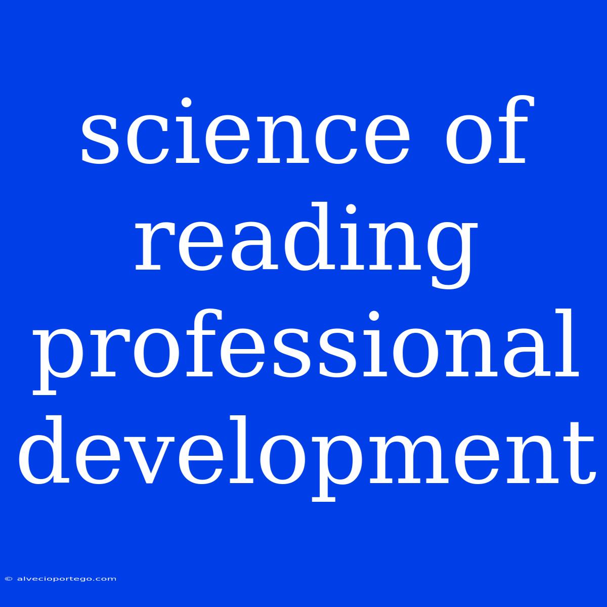 Science Of Reading Professional Development