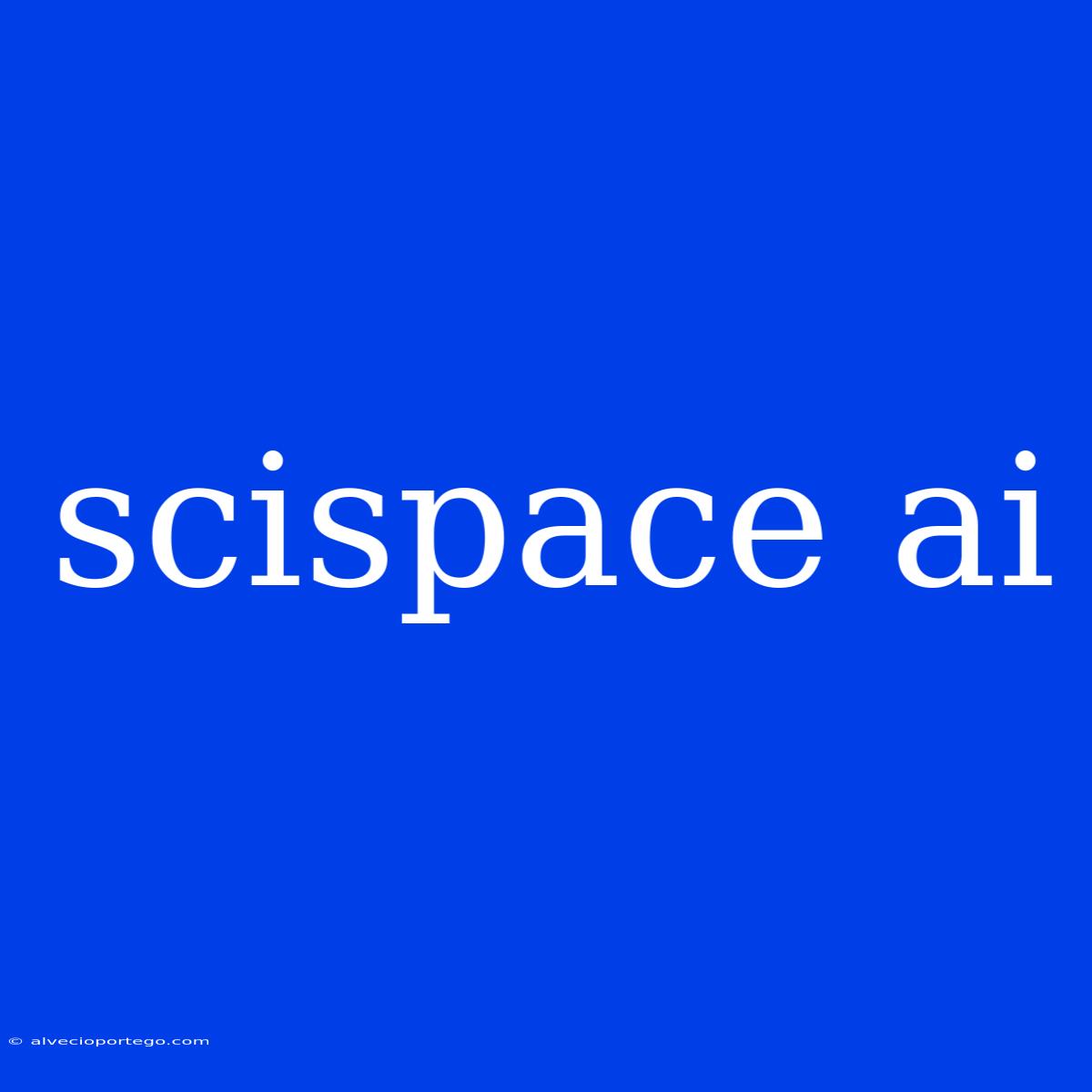 Scispace Ai