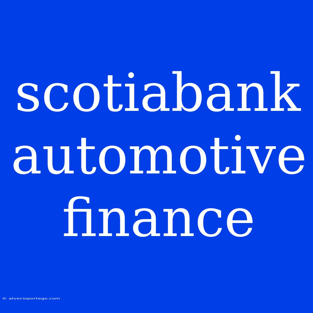 Scotiabank Automotive Finance