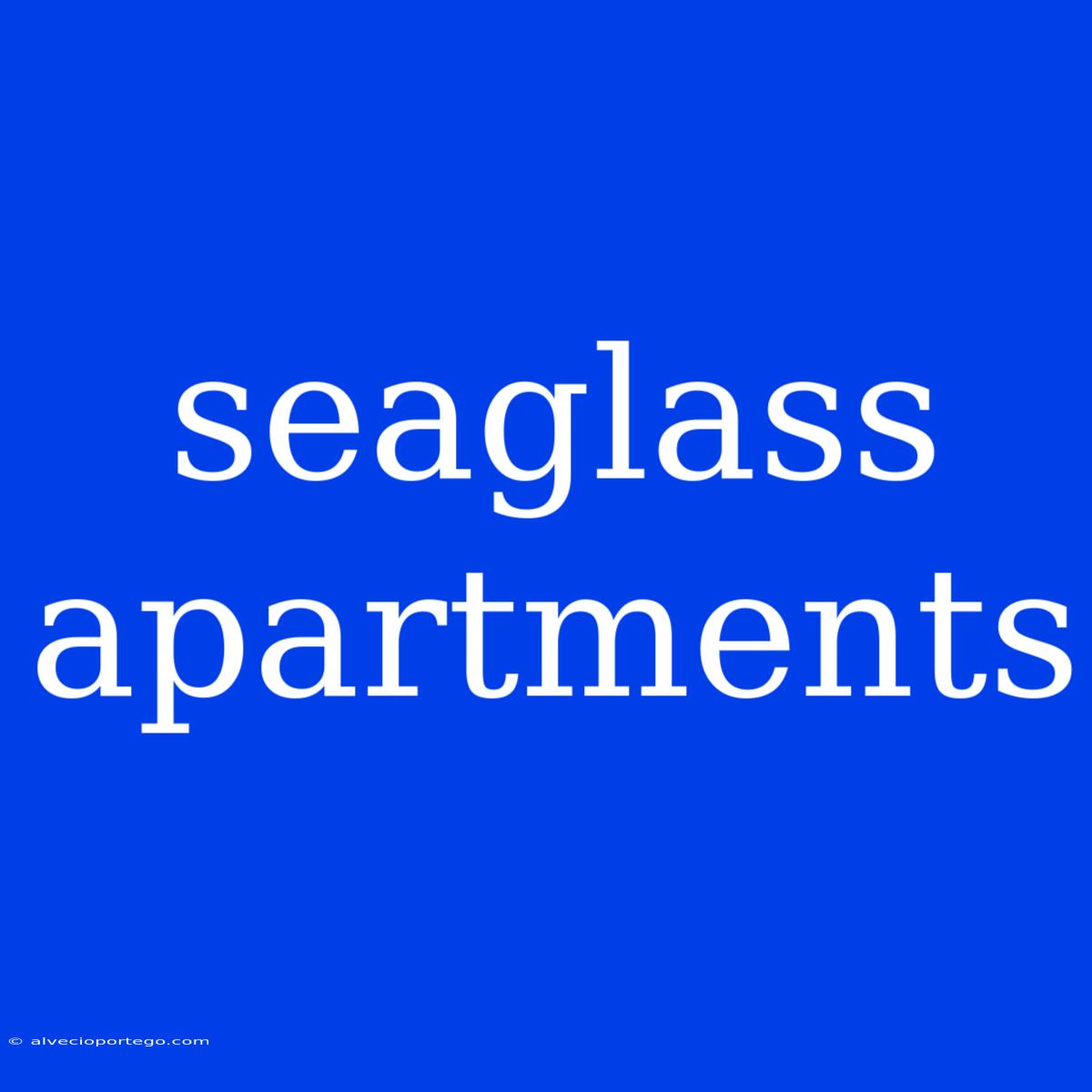 Seaglass Apartments