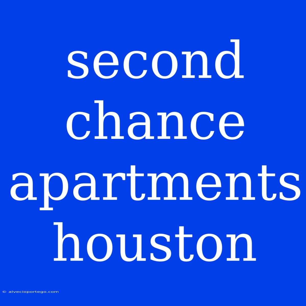 Second Chance Apartments Houston