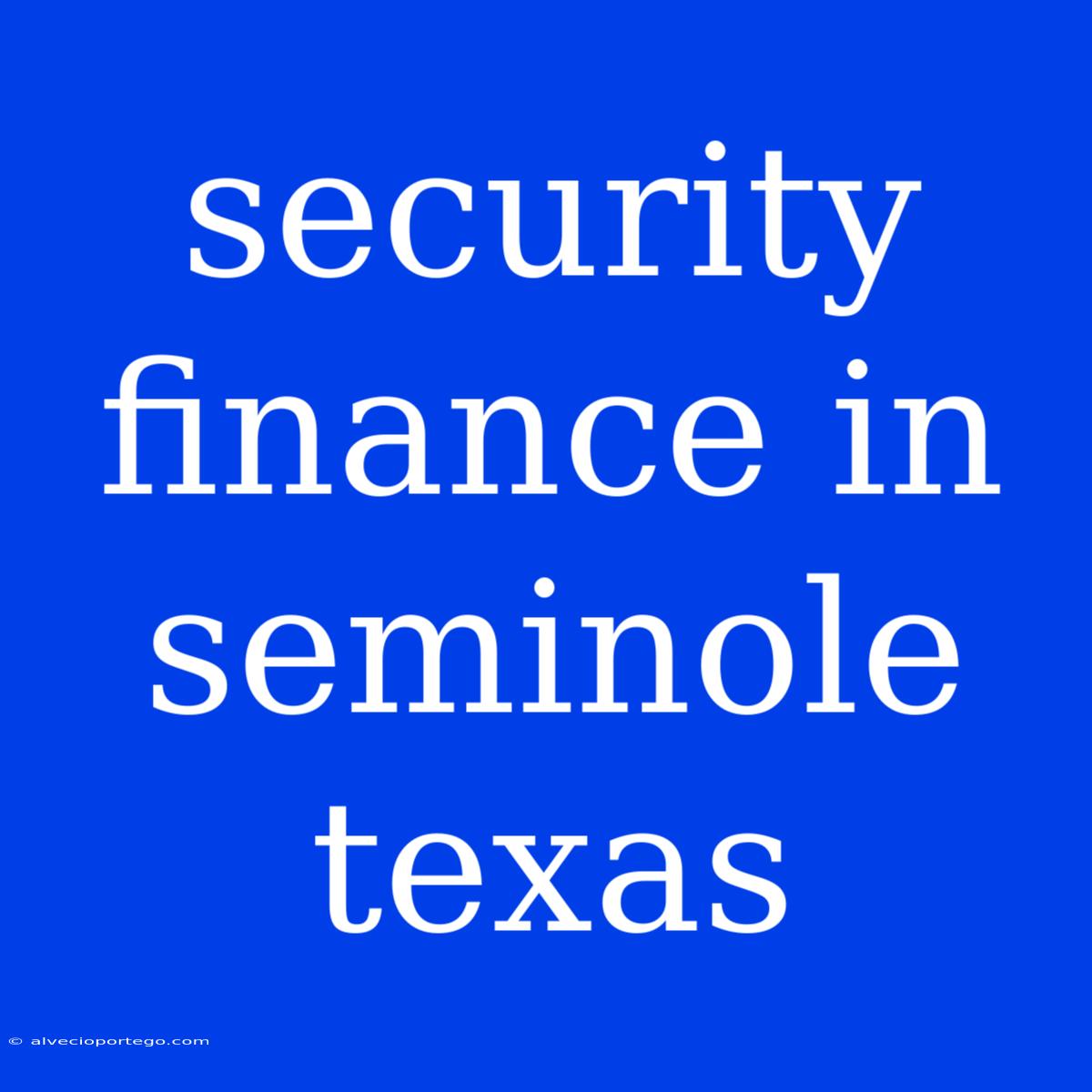 Security Finance In Seminole Texas