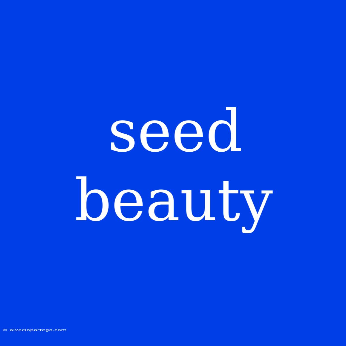 Seed Beauty