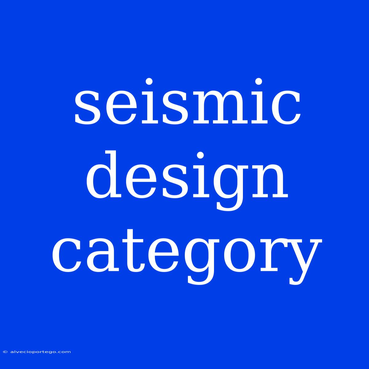 Seismic Design Category