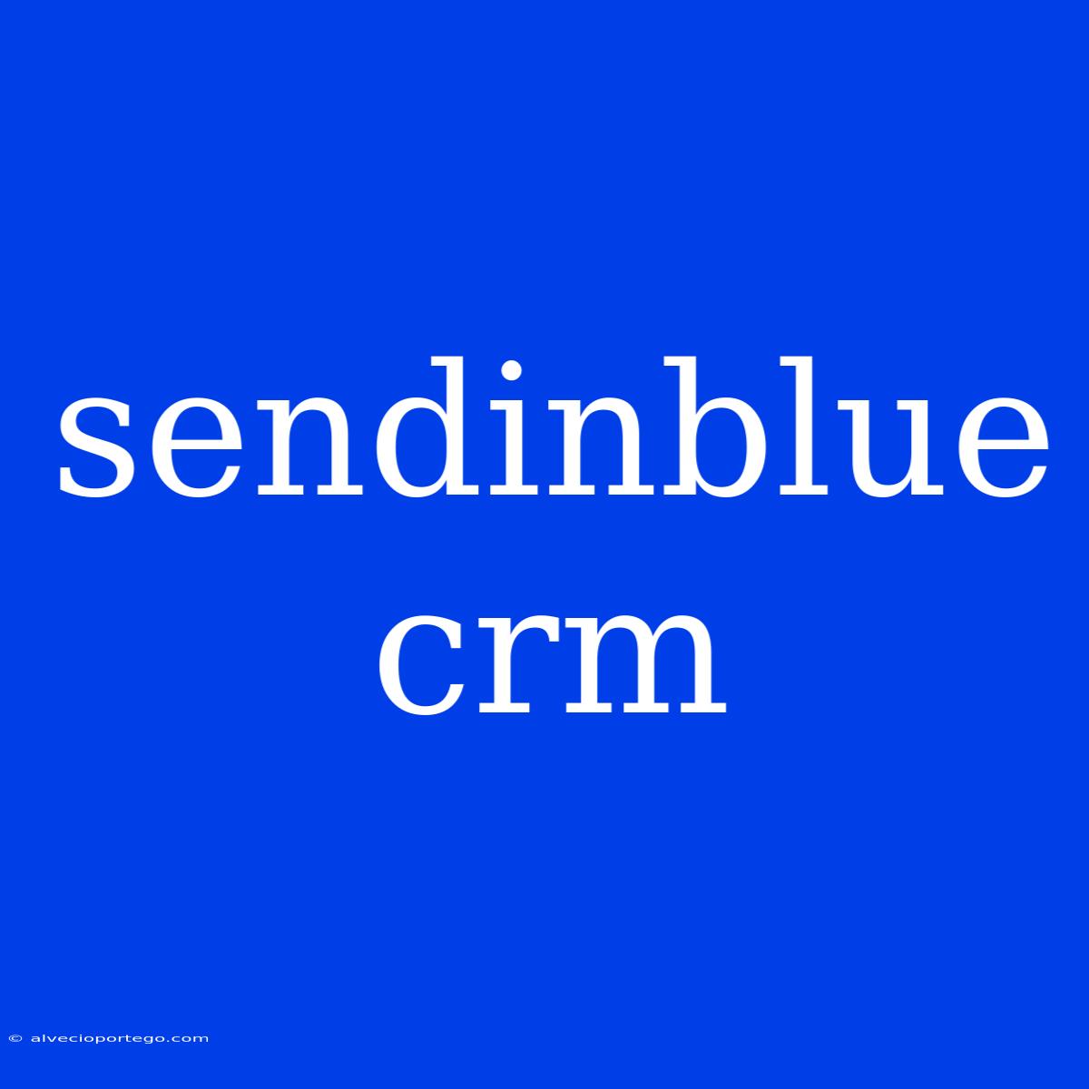 Sendinblue Crm