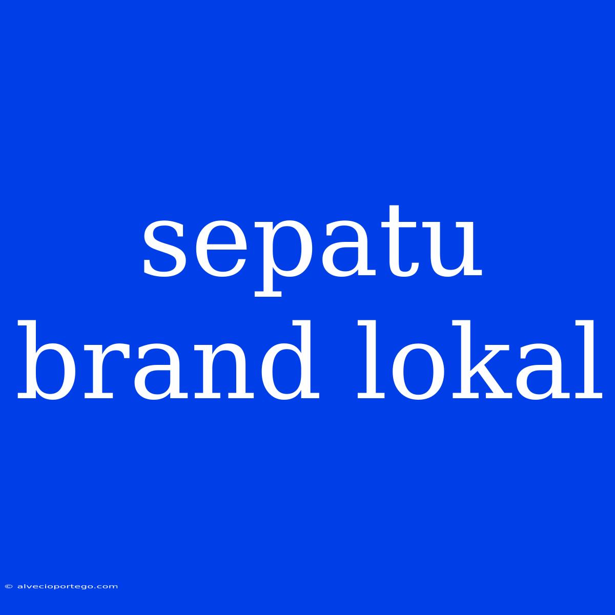 Sepatu Brand Lokal