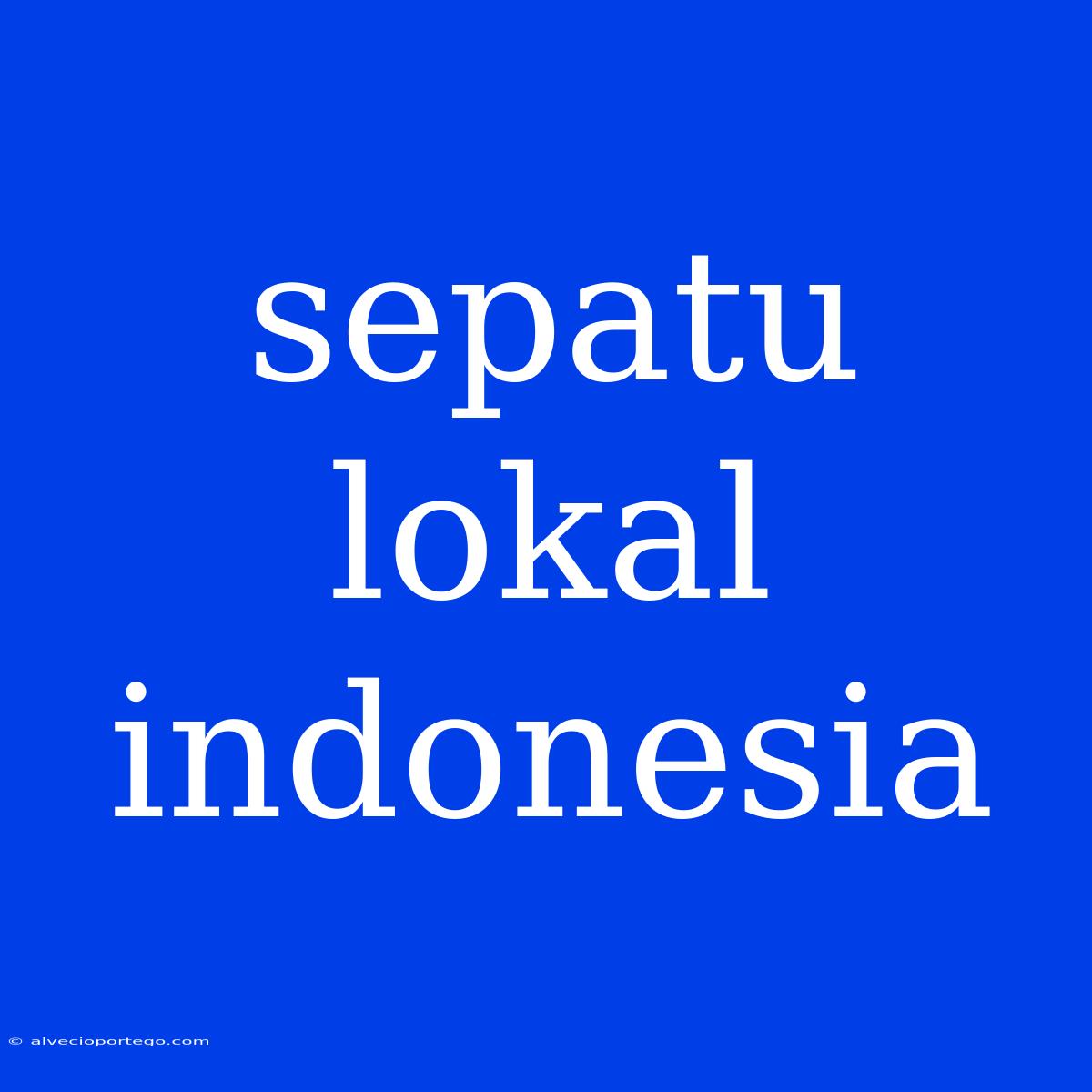 Sepatu Lokal Indonesia