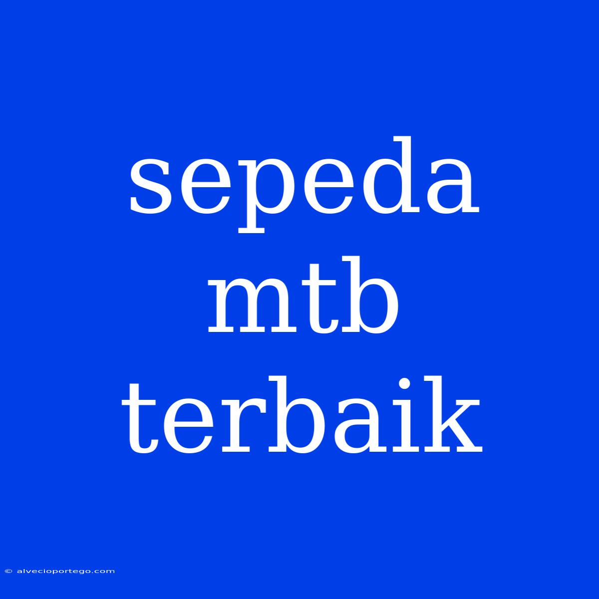 Sepeda Mtb Terbaik