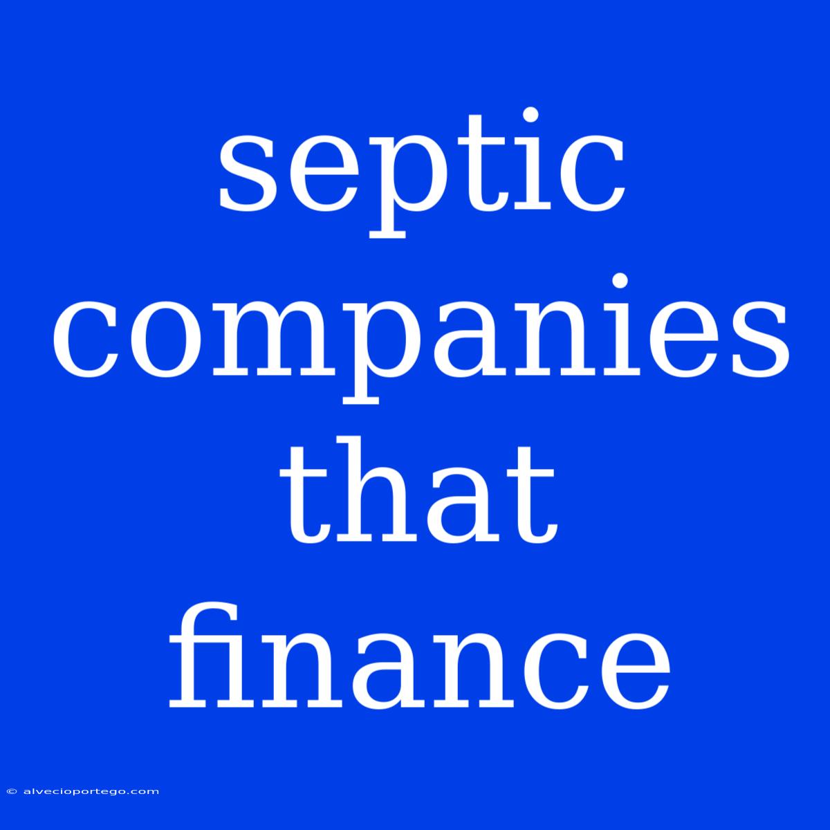 Septic Companies That Finance