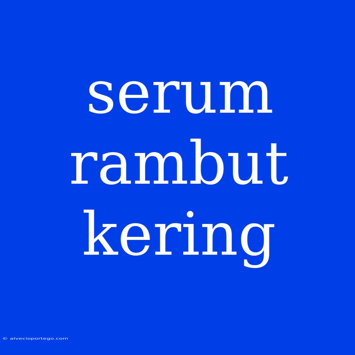 Serum Rambut Kering