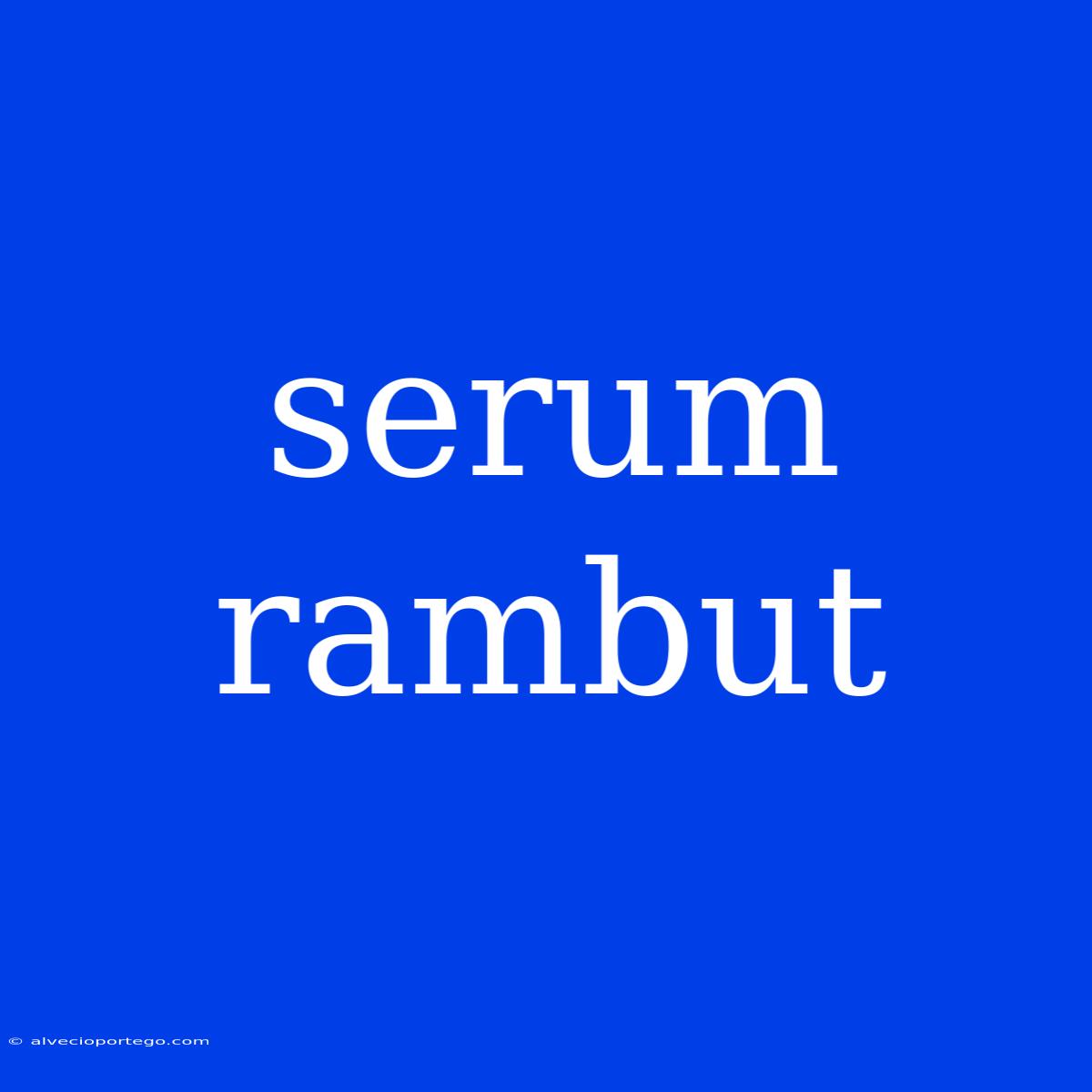 Serum Rambut