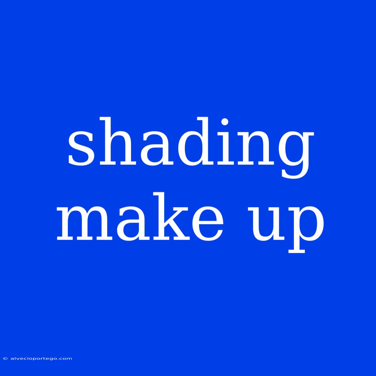 Shading Make Up