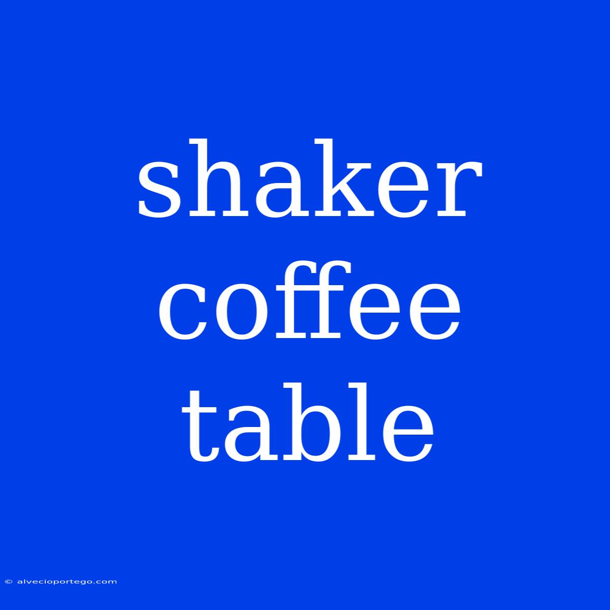 Shaker Coffee Table