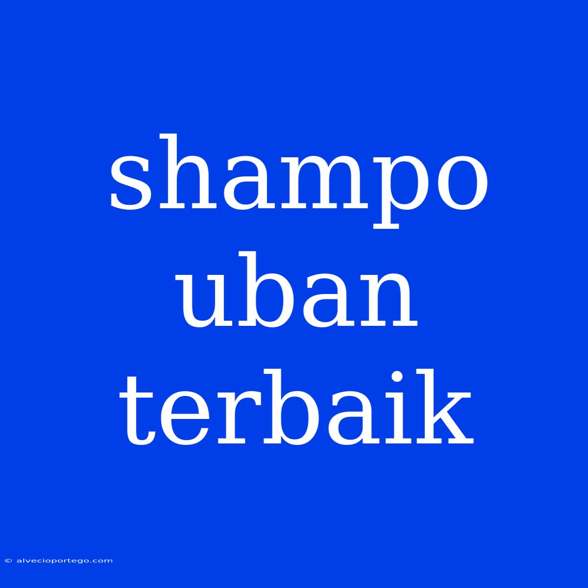 Shampo Uban Terbaik