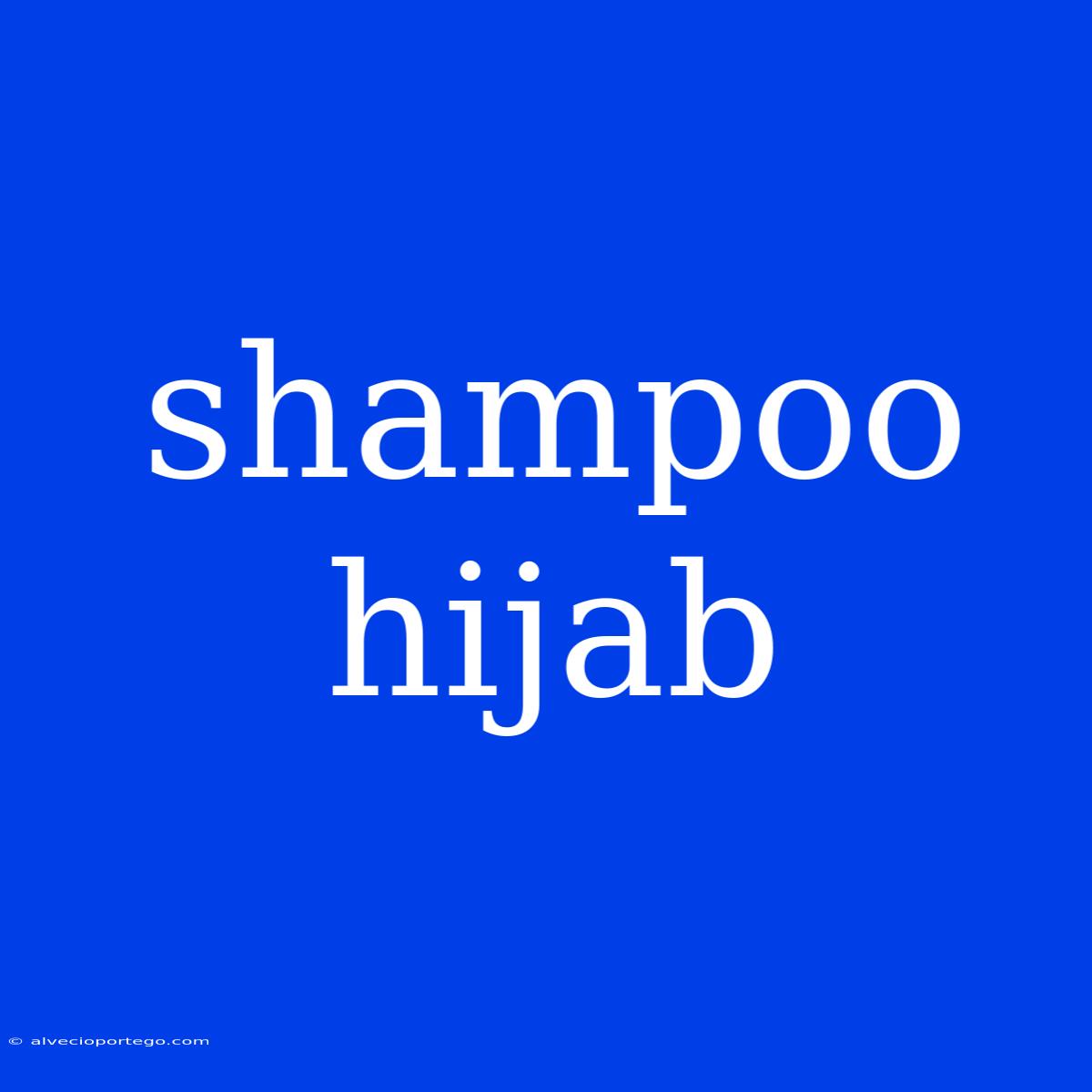 Shampoo Hijab