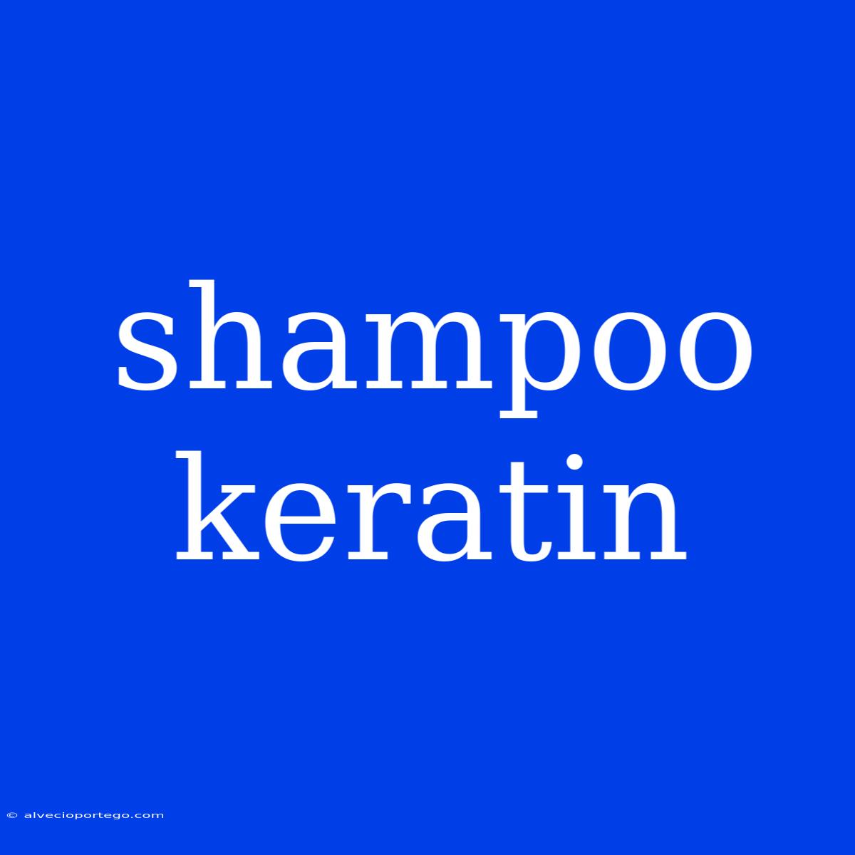 Shampoo Keratin