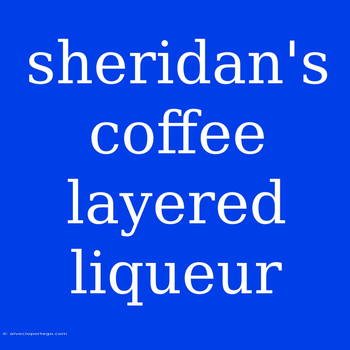 Sheridan's Coffee Layered Liqueur