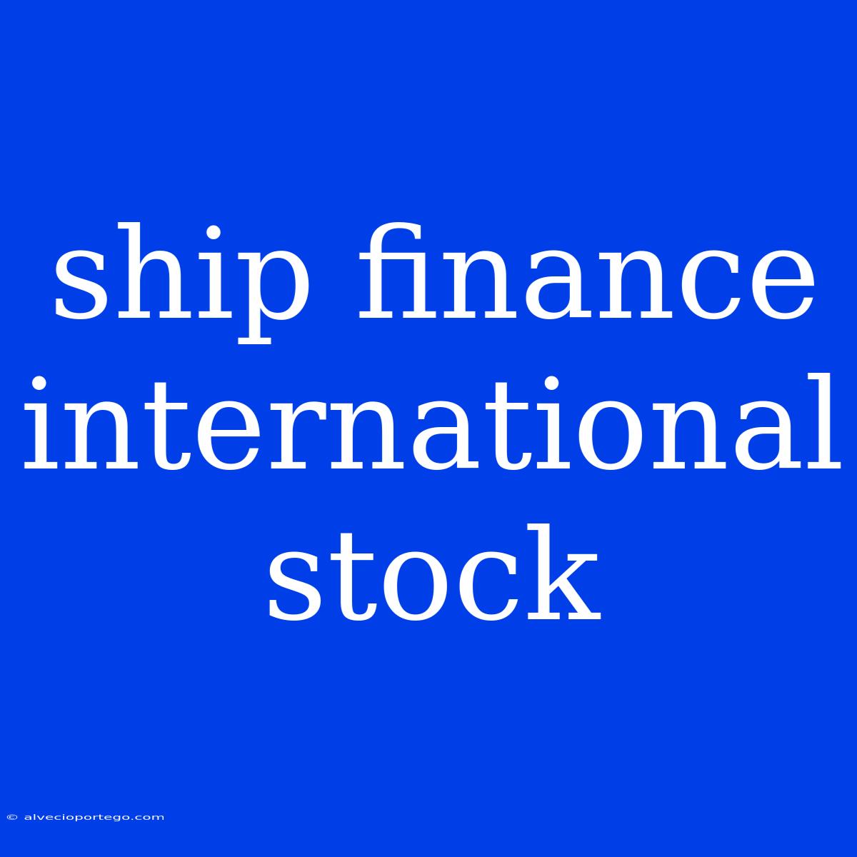 Ship Finance International Stock