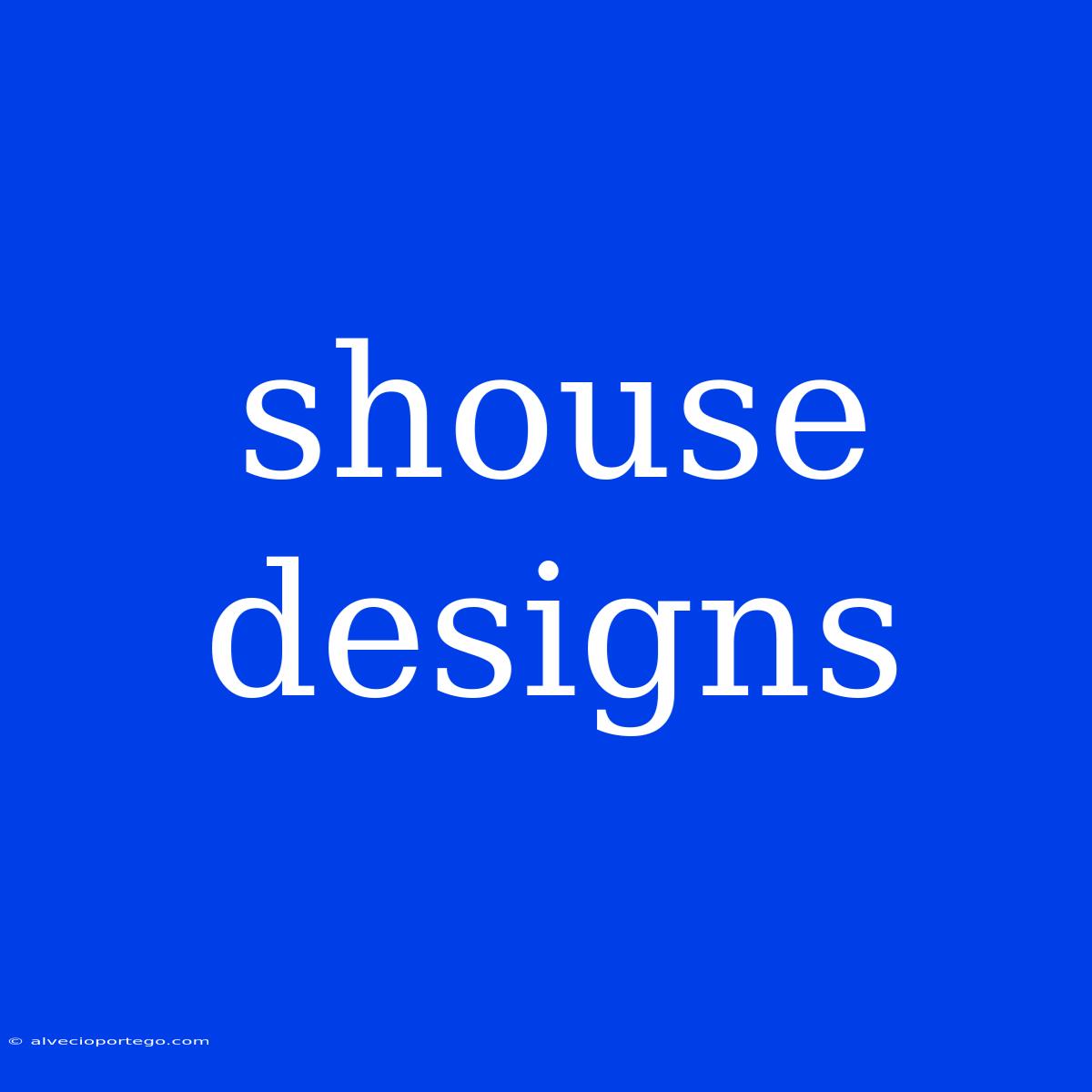 Shouse Designs