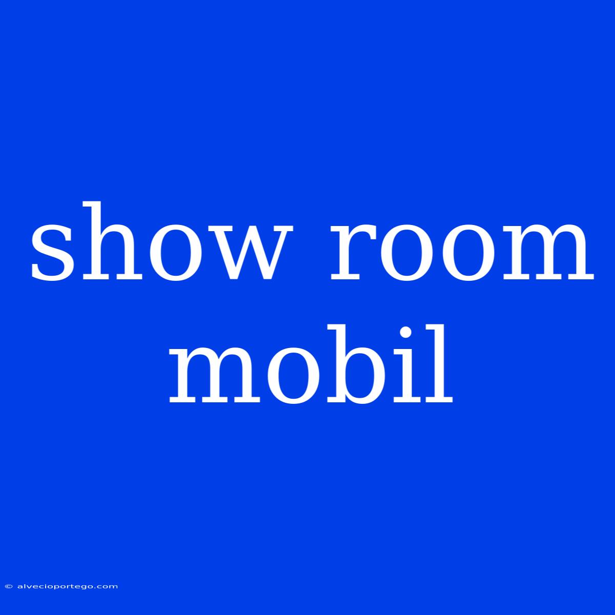 Show Room Mobil