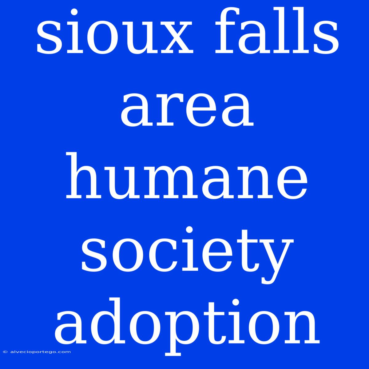 Sioux Falls Area Humane Society Adoption