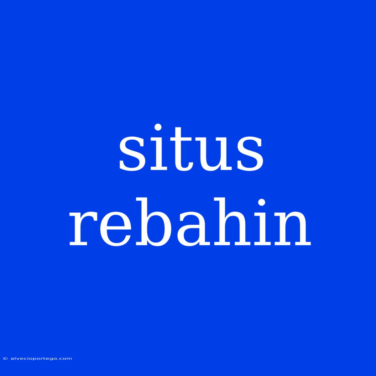 Situs Rebahin