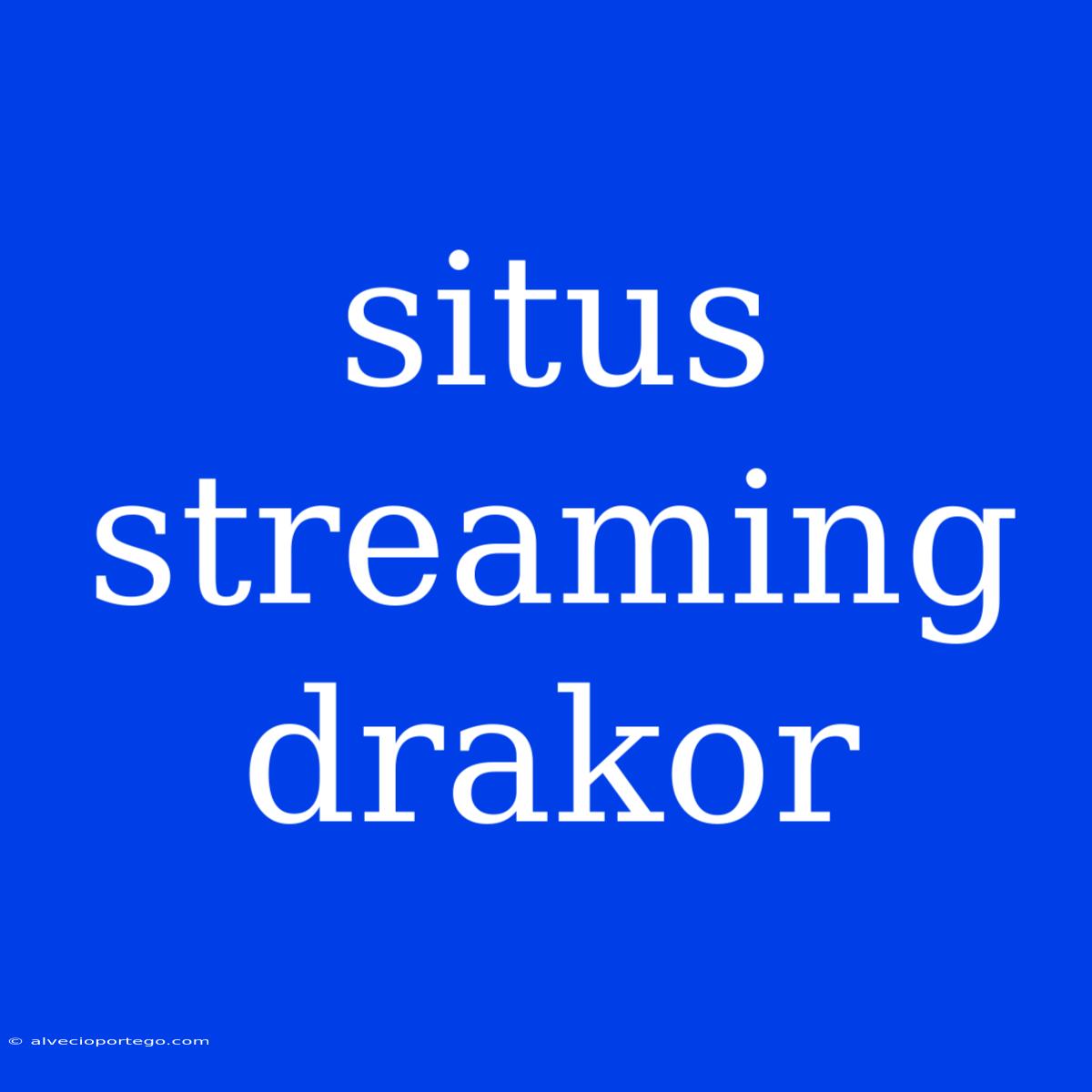 Situs Streaming Drakor