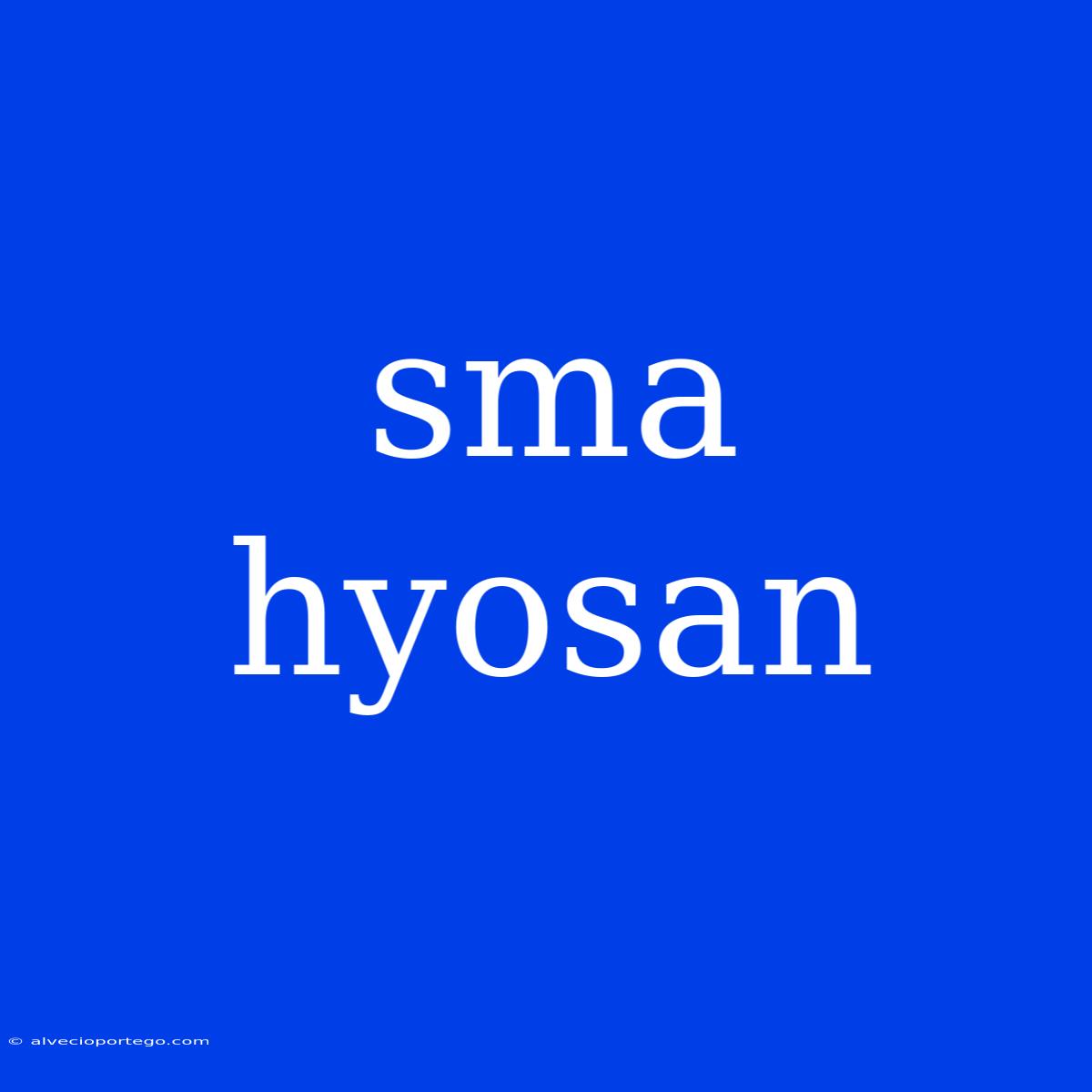 Sma Hyosan