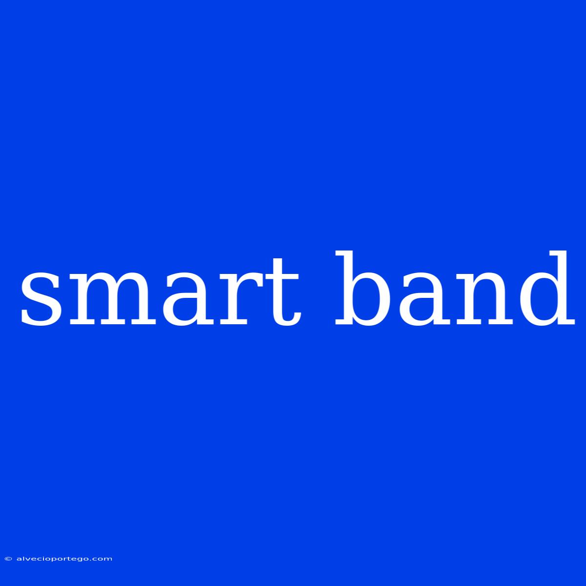 Smart Band