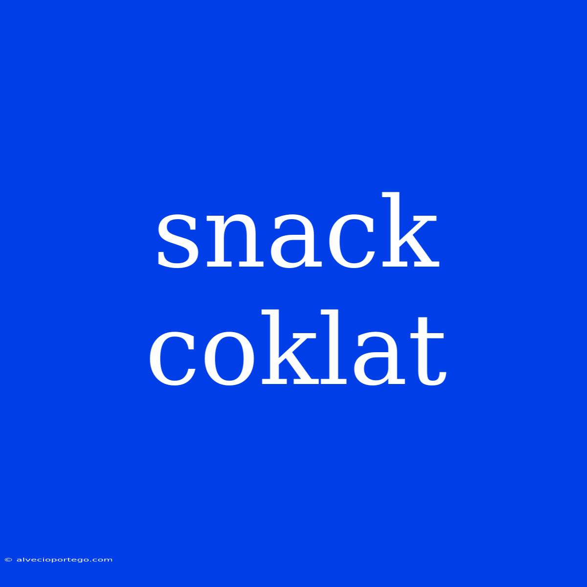 Snack Coklat