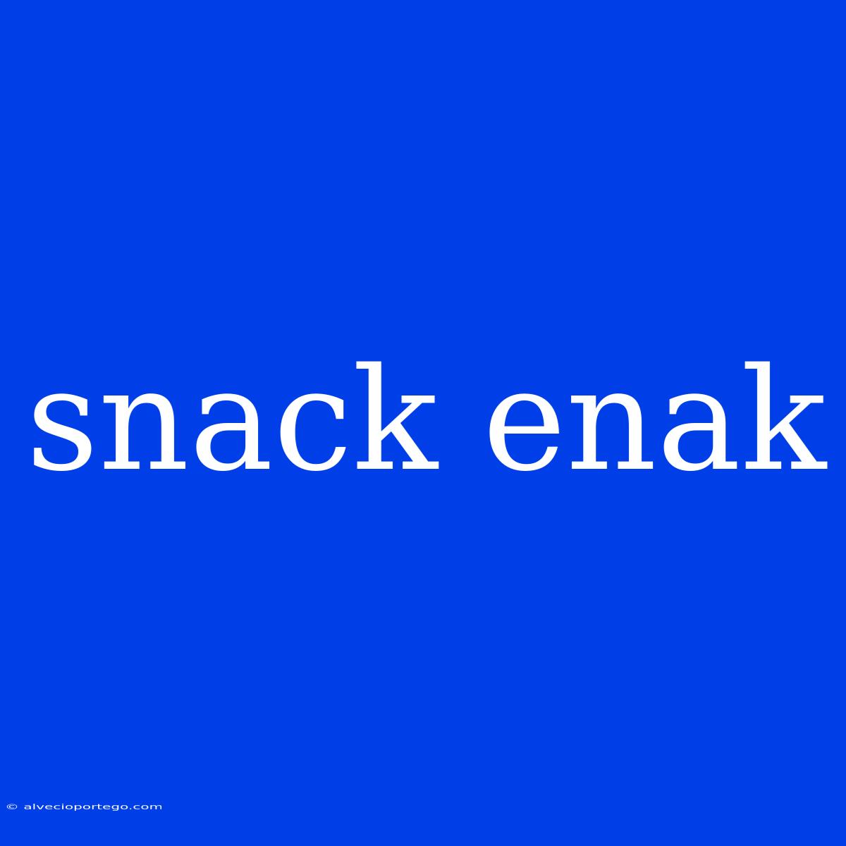 Snack Enak