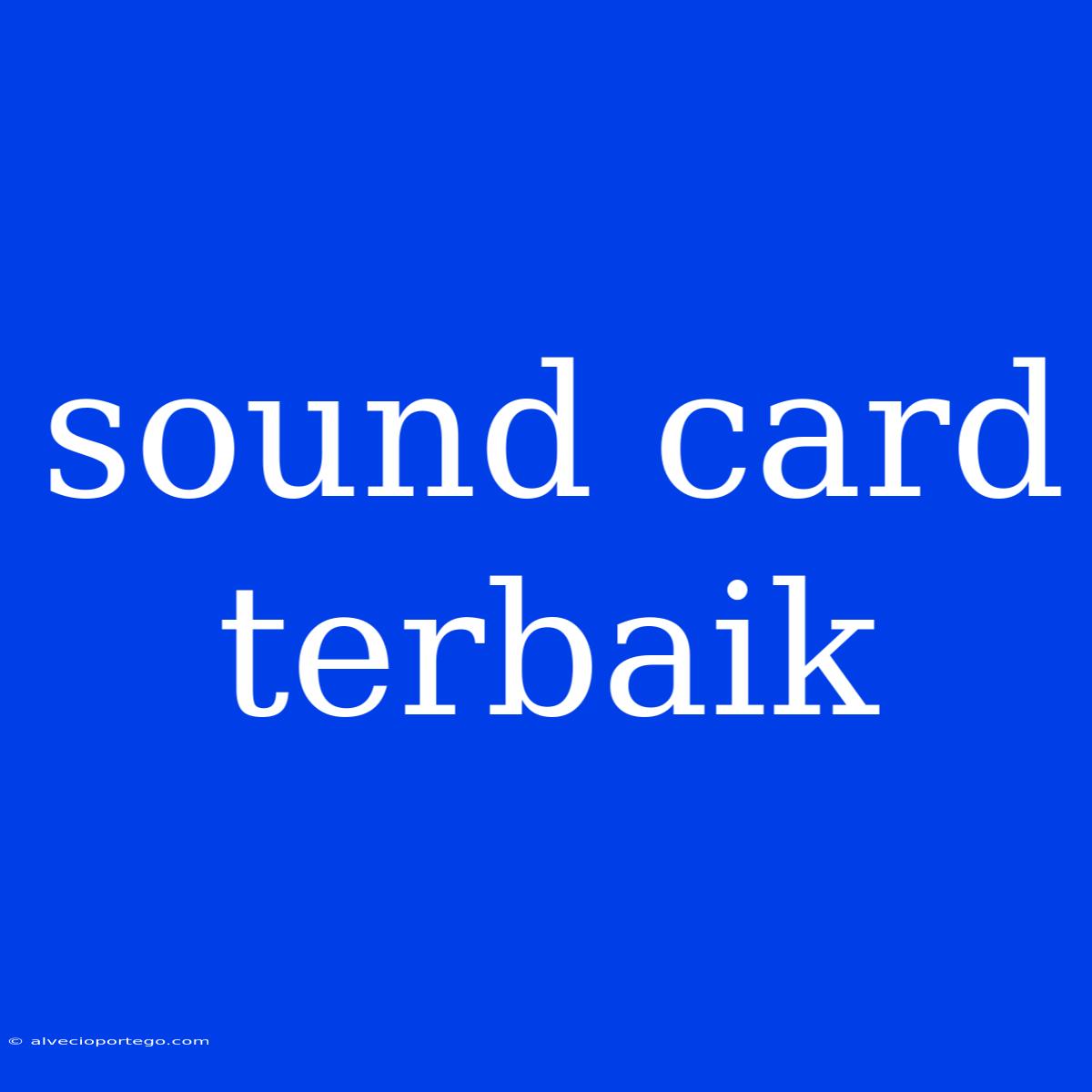 Sound Card Terbaik