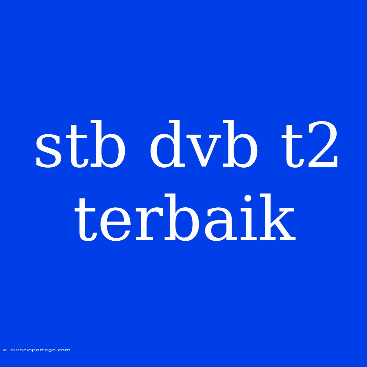 Stb Dvb T2 Terbaik