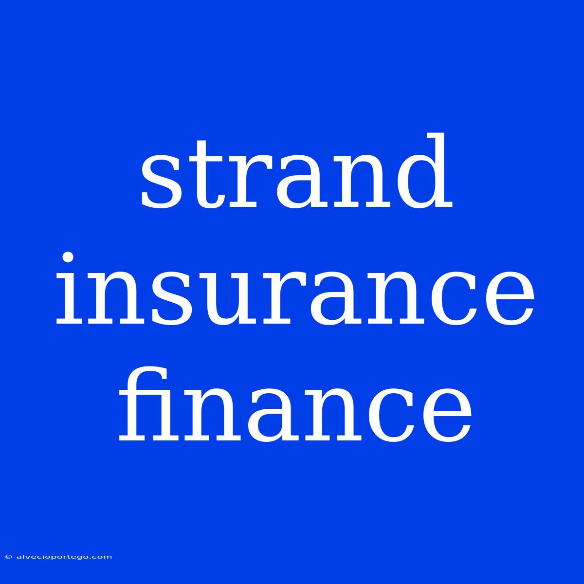 Strand Insurance Finance